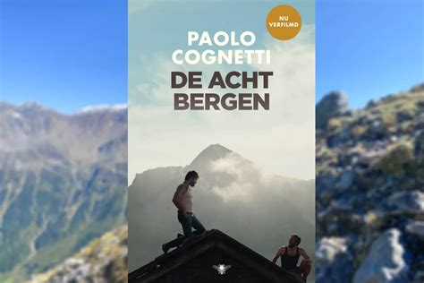 de acht bergen locatie|De Acht Bergen (Jullie Favorieten)